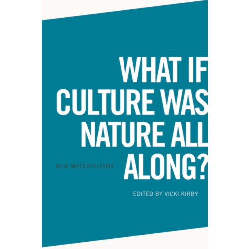 Edinburgh university press What If Culture Was Nature All Along? (häftad, eng)