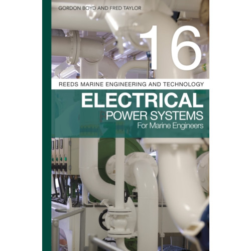 Bloomsbury Publishing PLC Reeds Vol 16: Electrical Power Systems for Marine Engineers (häftad, eng)