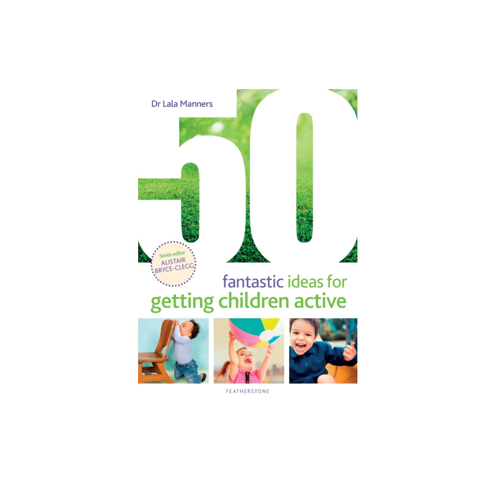 Produktbild för 50 Fantastic Ideas for Getting Children Active (häftad, eng)