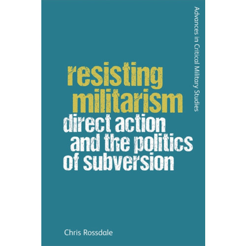 Edinburgh university press Resisting Militarism (häftad, eng)