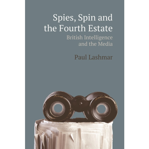 Edinburgh university press Spin, Spies and the Fourth Estate (häftad, eng)