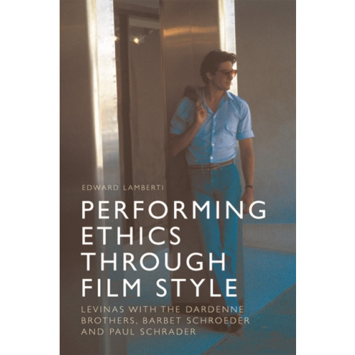 Edinburgh university press Performing Ethics Through Film Style (häftad, eng)