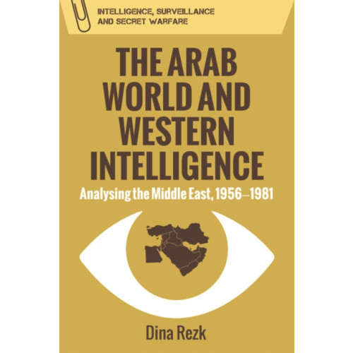 Edinburgh university press The Arab World and Western Intelligence (häftad, eng)