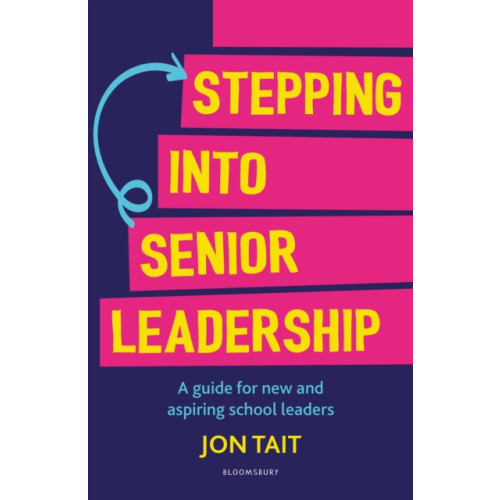 Bloomsbury Publishing PLC Stepping into Senior Leadership (häftad, eng)