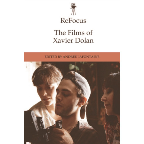 Edinburgh university press Refocus: The Films of Xavier Dolan (häftad, eng)