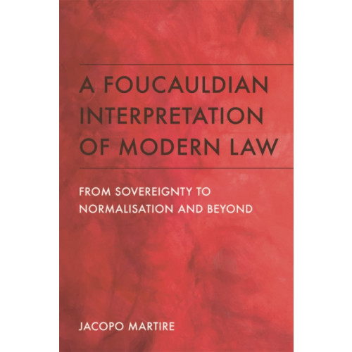 Edinburgh university press A Foucauldian Interpretation of Modern Law (häftad, eng)