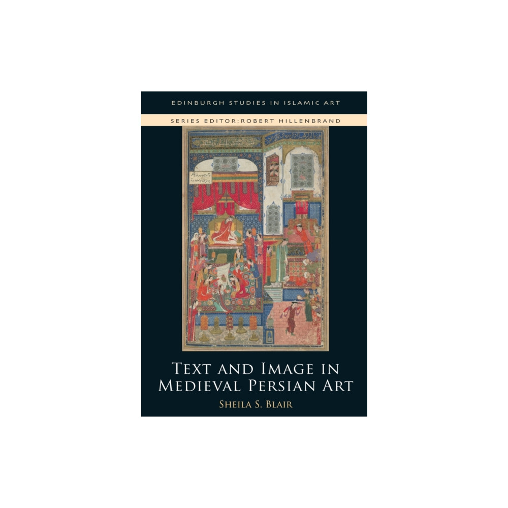 Produktbild för Text and Image in Medieval Persian Art (häftad, eng)
