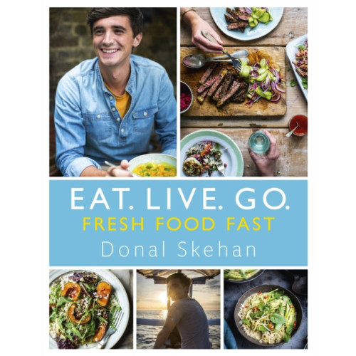 Hodder & Stoughton Eat. Live. Go - Fresh Food Fast (inbunden, eng)