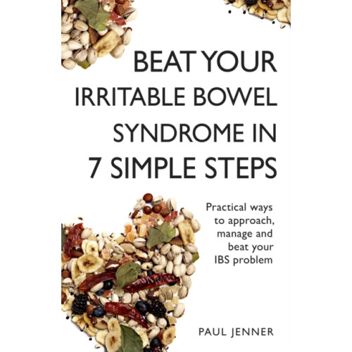 John Murray Press Beat Your Irritable Bowel Syndrome (IBS) in 7 Simple Steps (häftad, eng)