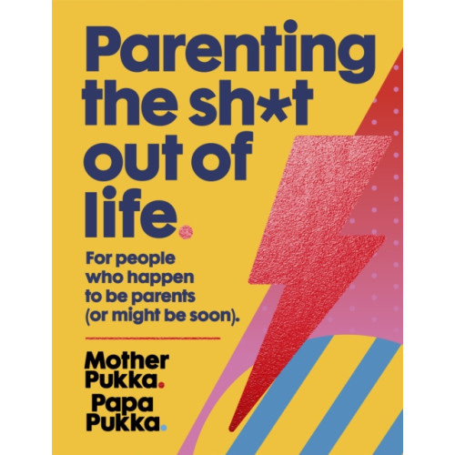 Hodder & Stoughton Parenting The Sh*t Out Of Life (inbunden, eng)