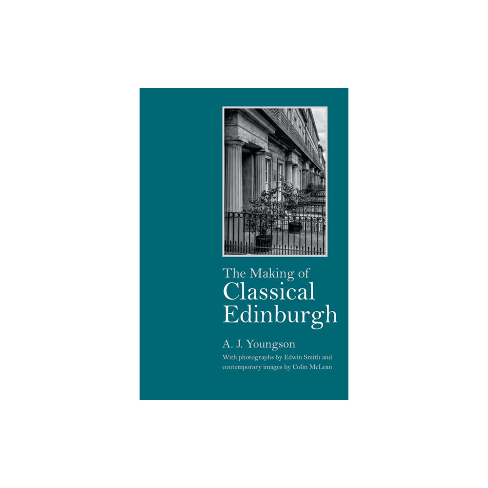 Produktbild för The Making of Classical Edinburgh (inbunden, eng)