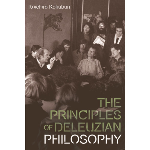 Edinburgh university press The Principles of Deleuzian Philosophy (häftad, eng)