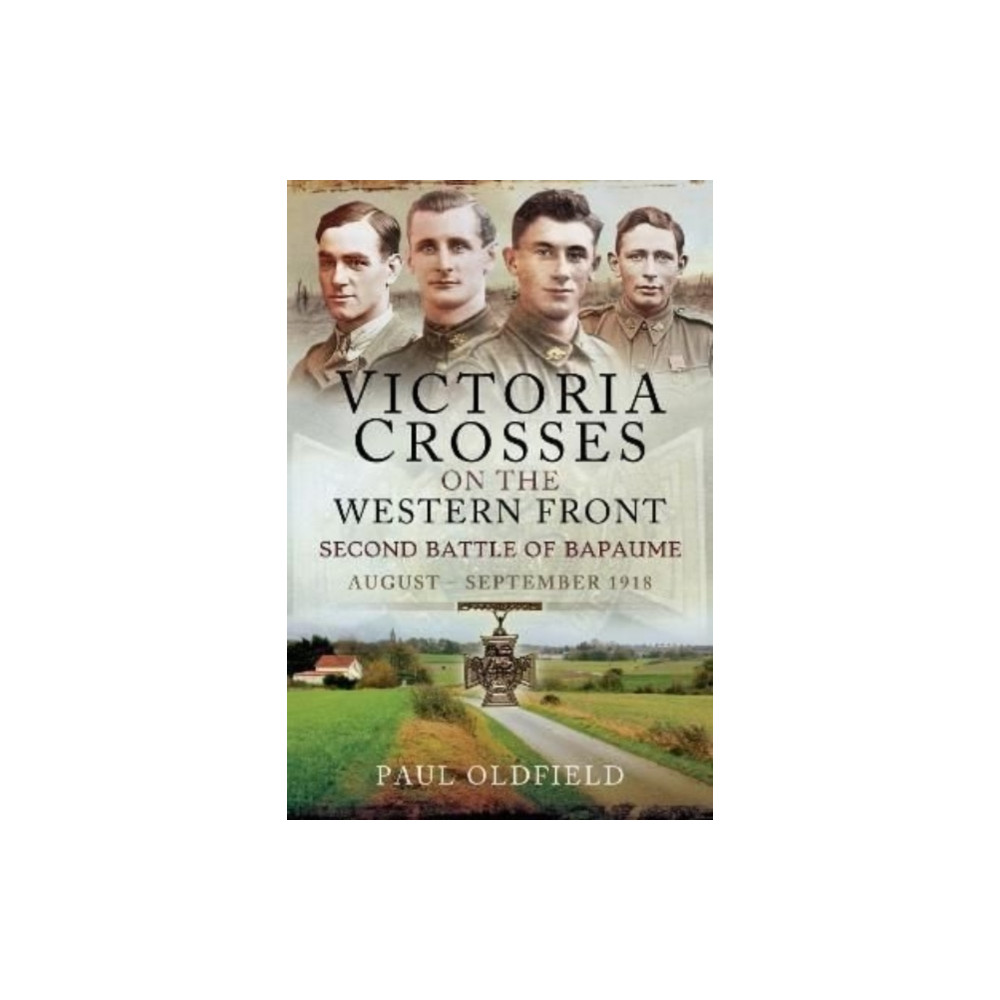 Produktbild för Victoria Crosses on the Western Front   Second Battle of Bapaume (häftad, eng)