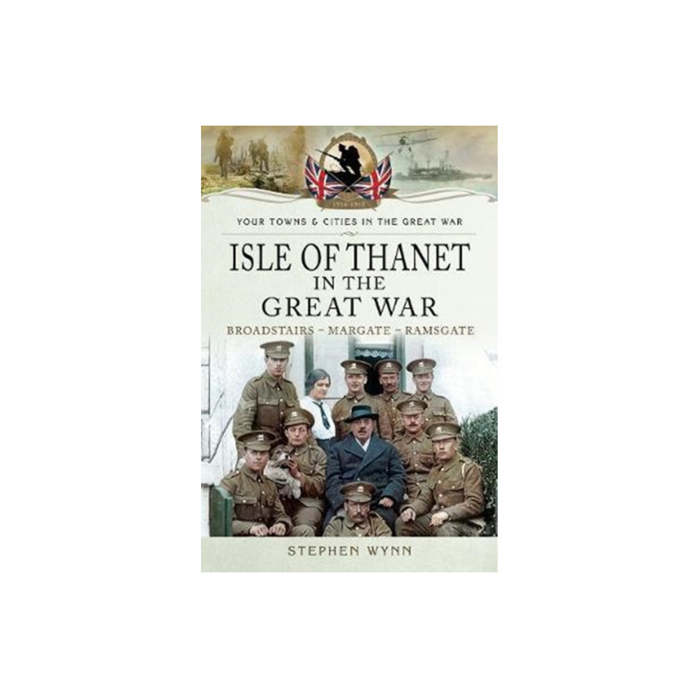 Produktbild för Isle of Thanet in the Great War (häftad, eng)