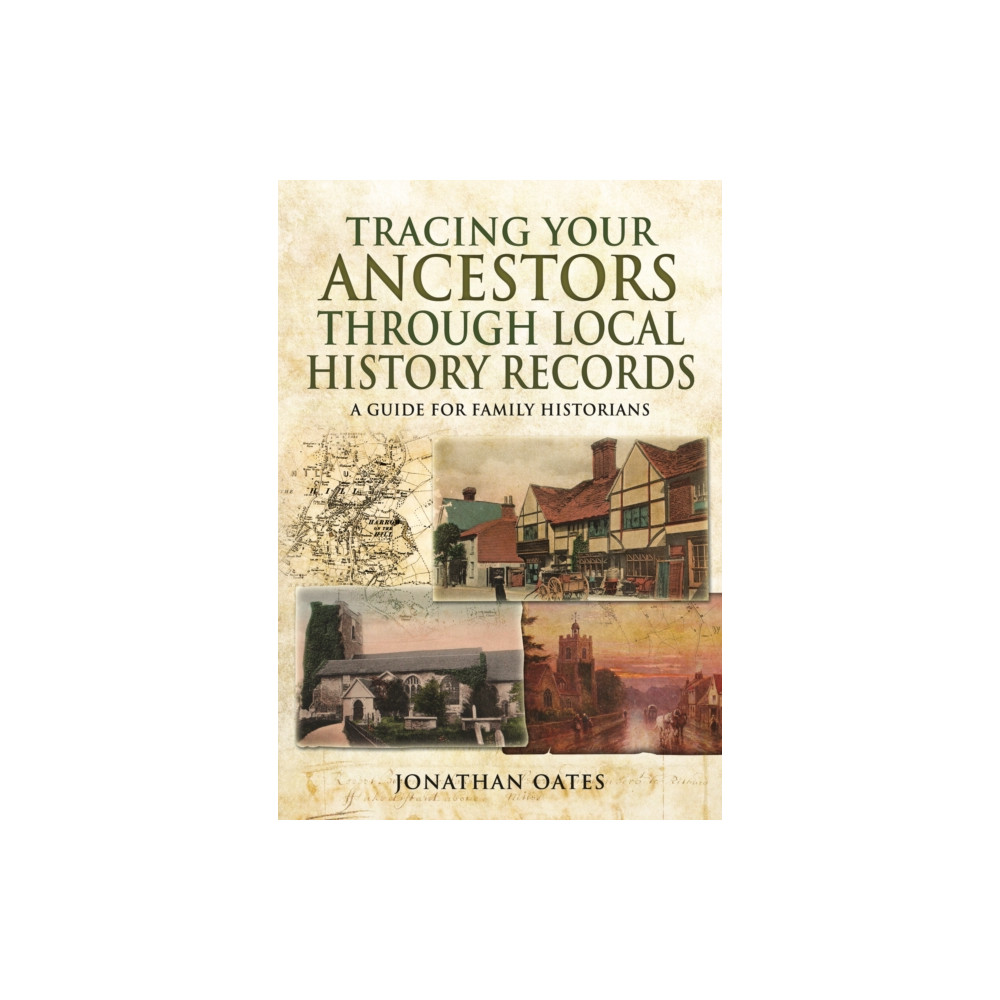 Produktbild för Tracing Your Ancestors Through  Local History Records: A Guide for Family Historians (häftad, eng)