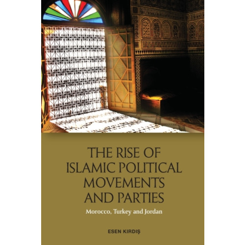 Edinburgh university press The Rise of Islamic Political Movements and Parties (häftad, eng)