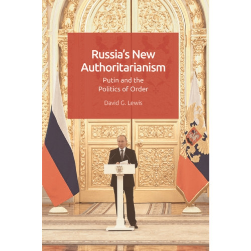 Edinburgh university press Russia'S New Authoritarianism (häftad, eng)