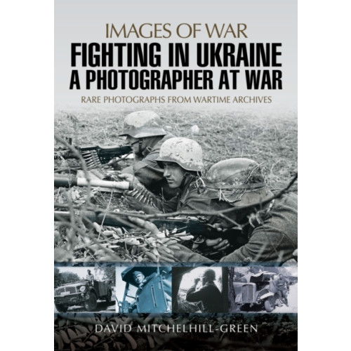 Pen & Sword Books Ltd Fighting in Ukraine: A Photographer at War (häftad, eng)