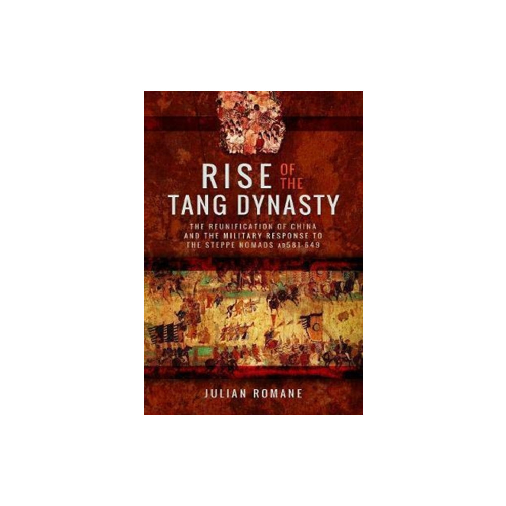Produktbild för Rise of the Tang Dynasty (inbunden, eng)