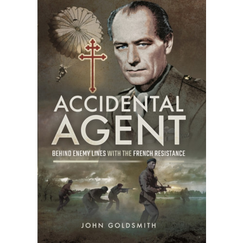 Pen & Sword Books Ltd Accidental Agent: Behind Enemy Lines with the French Resistance (inbunden, eng)