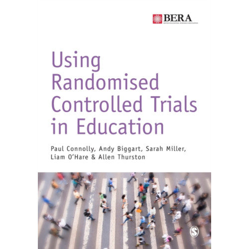 Sage Publications Ltd Using Randomised Controlled Trials in Education (häftad, eng)