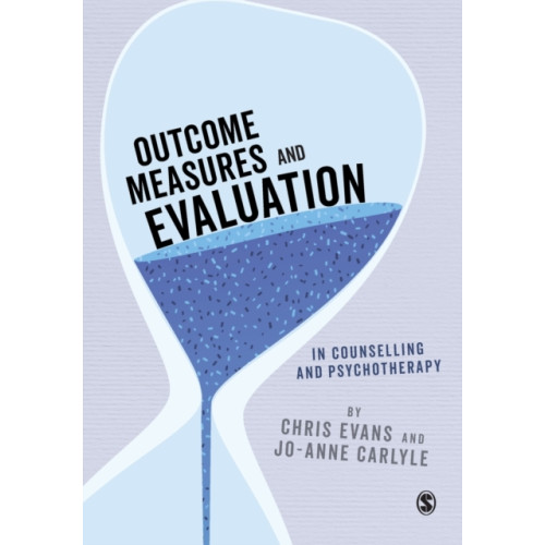 Sage Publications Ltd Outcome Measures and Evaluation in Counselling and Psychotherapy (häftad, eng)