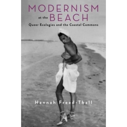 Columbia university press Modernism at the Beach (häftad, eng)