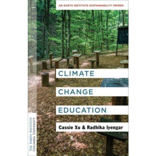 Columbia university press Climate Change Education (häftad, eng)