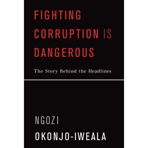 Mit press ltd Fighting Corruption Is Dangerous (häftad, eng)