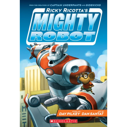 Scholastic Inc. Ricky Ricotta's Mighty Robot (Ricky Ricotta's Mighty Robot #1) (häftad, eng)