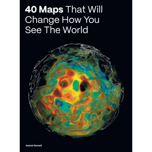 Quarto Publishing Plc 40 Maps That Will Change How You See the World (inbunden, eng)