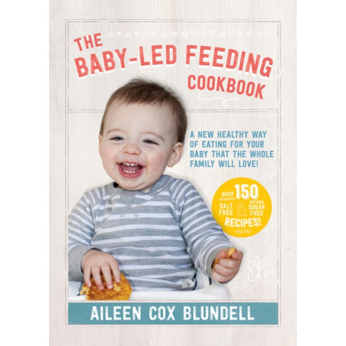 Gill The Baby-Led Feeding Cookbook (inbunden, eng)