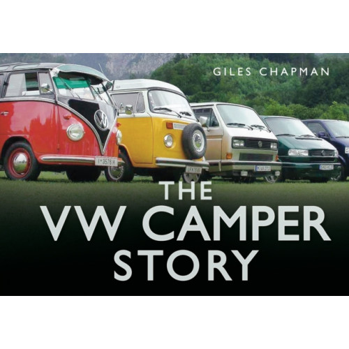 The History Press Ltd The VW Camper Story (inbunden, eng)