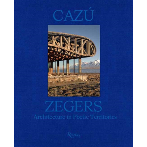 Rizzoli International Publications Cazu Zegers (inbunden, eng)