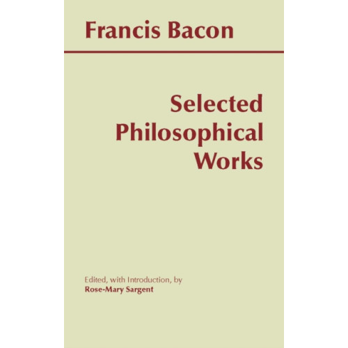 Hackett Publishing Co, Inc Bacon: Selected Philosophical Works (häftad, eng)