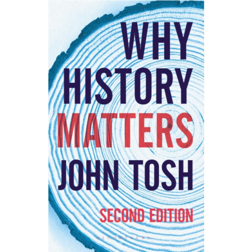 Bloomsbury Publishing PLC Why History Matters (häftad, eng)