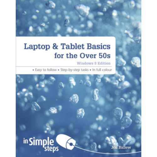 Pearson Education Limited Laptop & Tablet Basics for the Over 50s: Windows 8 Edition (häftad, eng)