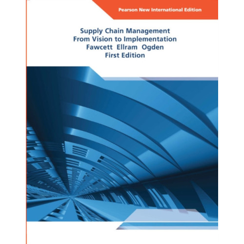 Pearson Education Limited Supply Chain Management: From Vision to Implementation (häftad, eng)