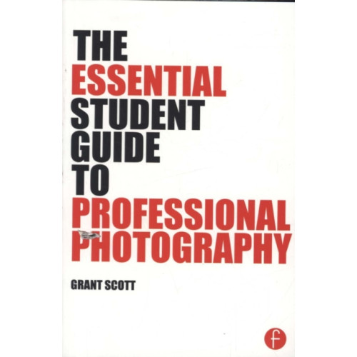 Taylor & francis ltd The Essential Student Guide to Professional Photography (häftad, eng)