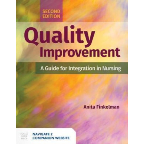 Jones and Bartlett Publishers, Inc Quality Improvement: A Guide For Integration In Nursing (häftad, eng)