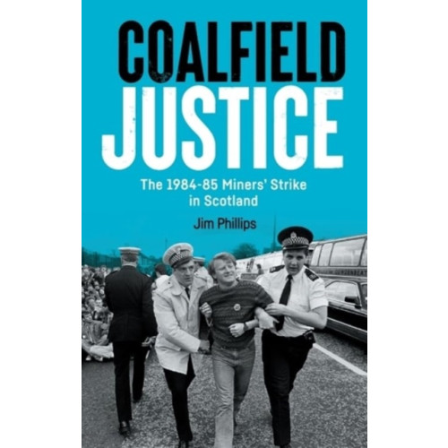Edinburgh university press Coalfield Justice (häftad, eng)