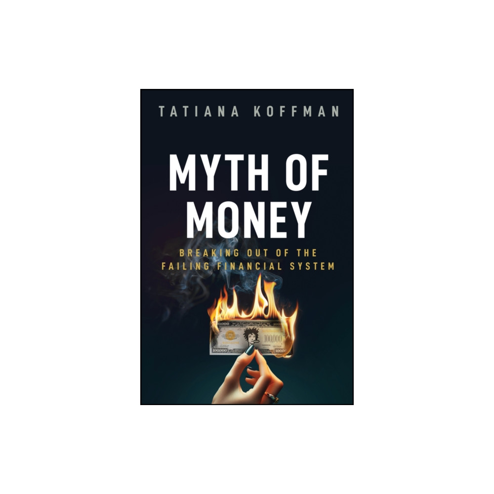 Produktbild för Myth of Money (inbunden, eng)