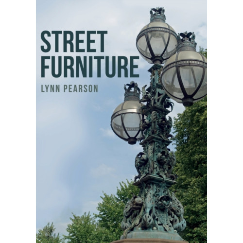 Amberley Publishing Street Furniture (häftad, eng)