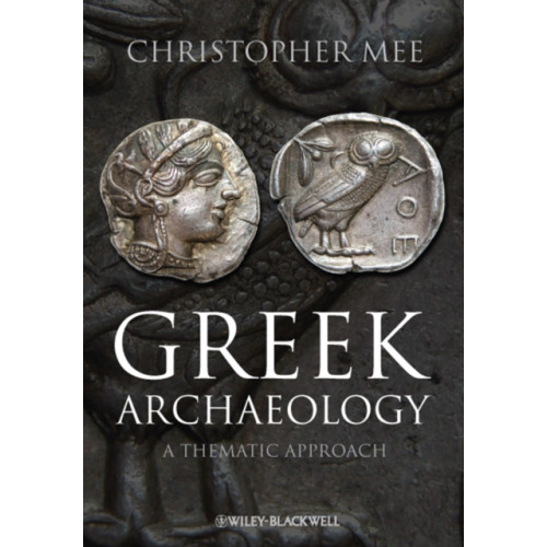 John Wiley And Sons Ltd Greek Archaeology (häftad, eng)