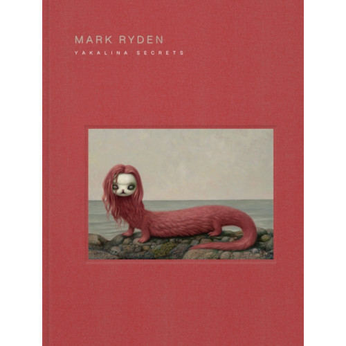 Abrams Mark Ryden Yakalina Secrets (inbunden, eng)