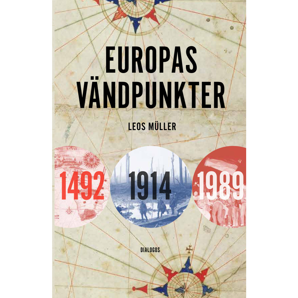 Produktbild för Europas vändpunkter : 1492, 1914, 1989 (inbunden)