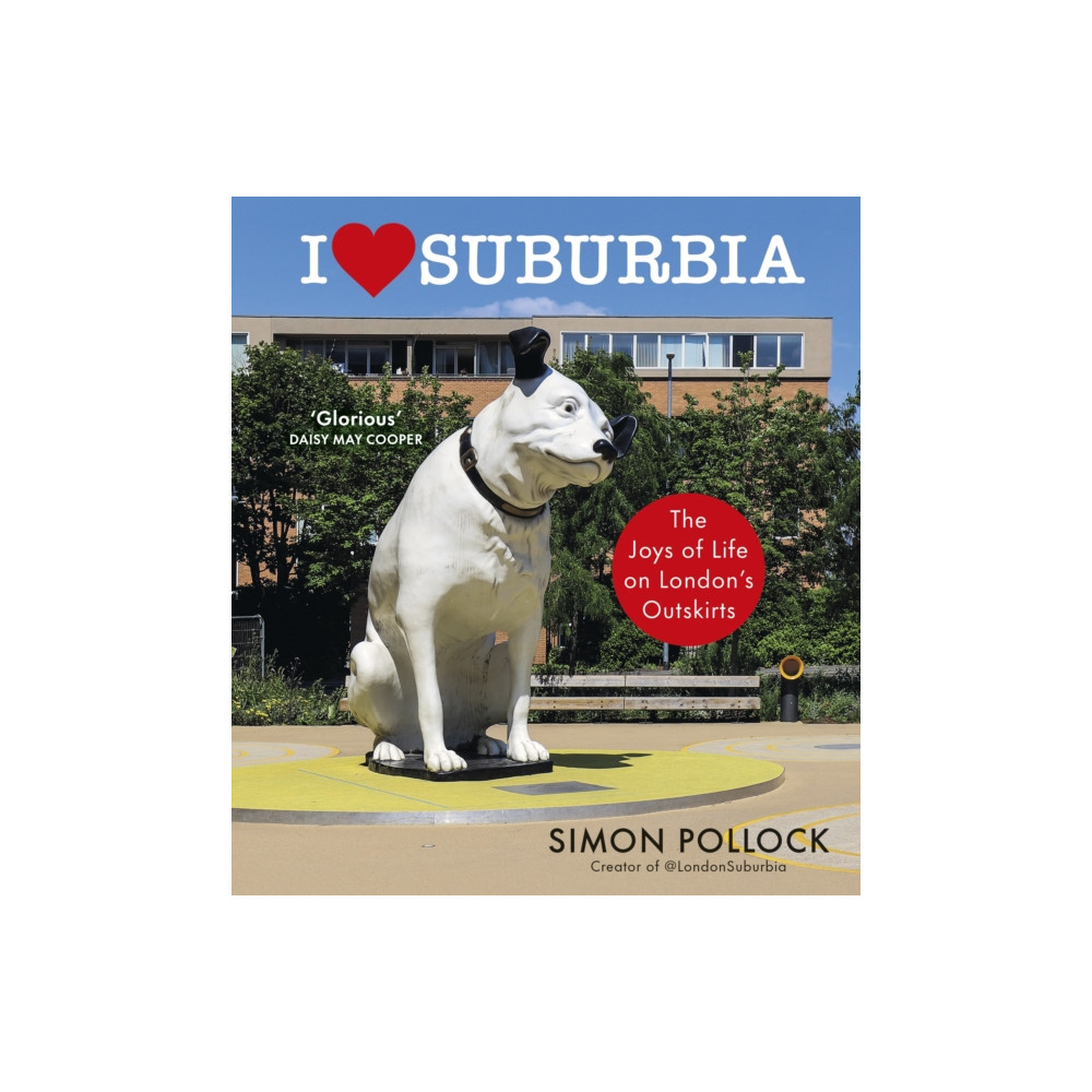 Produktbild för I Love Suburbia (inbunden, eng)