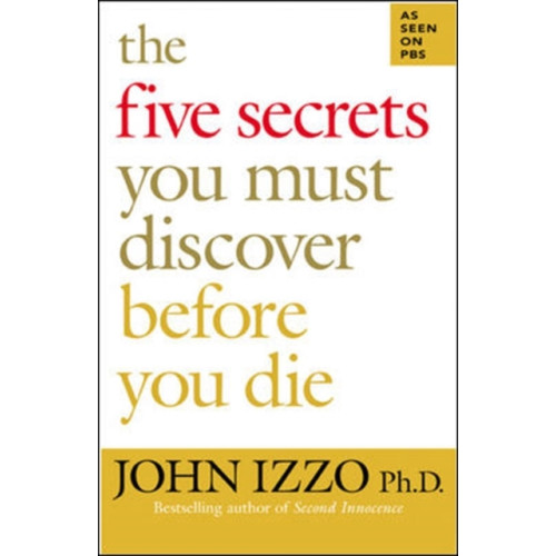 Berrett-Koehler The Five Secrets You Must Discover Before You Die (häftad, eng)