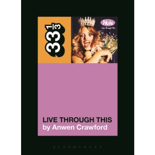Bloomsbury Publishing PLC Hole's Live Through This (häftad, eng)