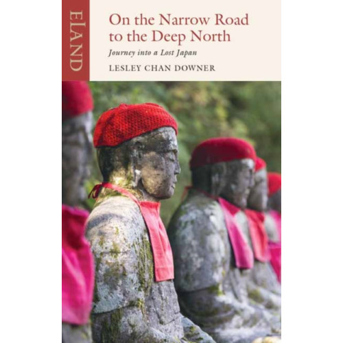 Eland Publishing Ltd On the Narrow Road to the Deep North (häftad, eng)